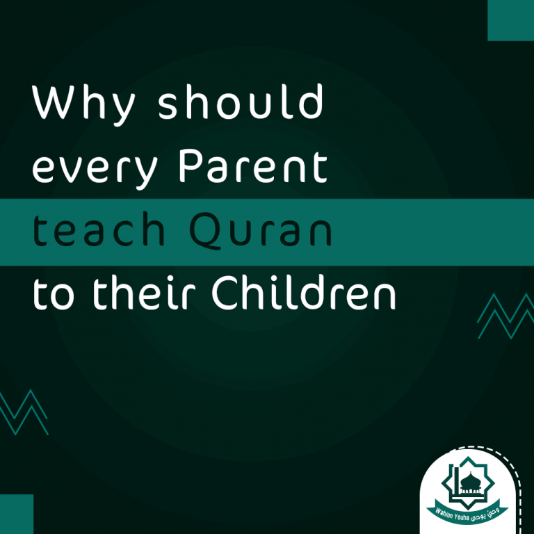 Why should every Parent teaching Quran to their Children Wahi Yoha