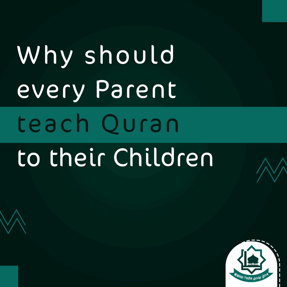 Why should every Parent teach Quran to their Children 1