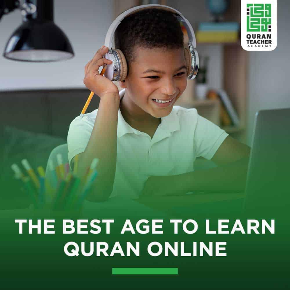 The Best age to learn Quran online