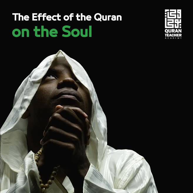 The Effect of the Quran on the Soul