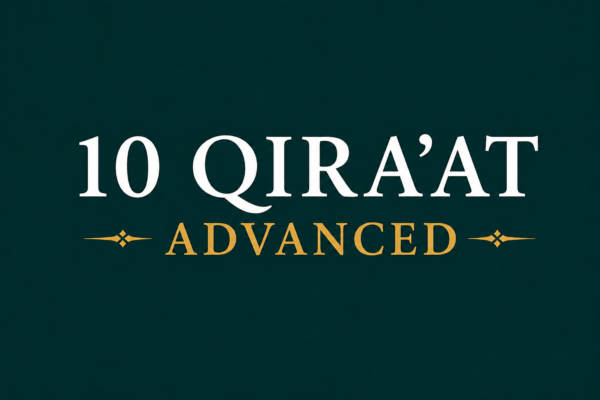 The 10 Qira’at of the Quran I Advanced Program