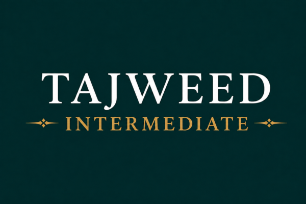 Tajweed Course – Intermediate