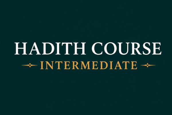 Hadith Course – Intermediate