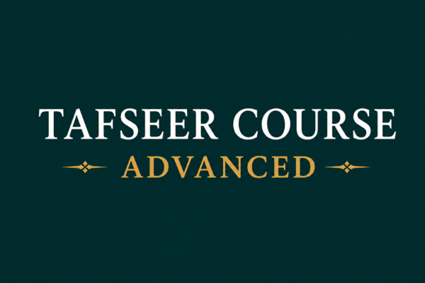 Quran Tafseer Course – Advanced